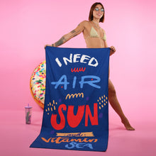 Load image into Gallery viewer, beach towel i need sun air and vitamin sea
