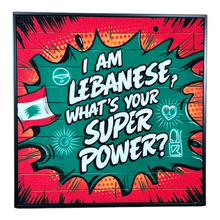 Load image into Gallery viewer, wall frame im lebanese whats your superpower wall decoration
